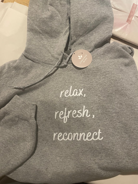 Relax, Refresh, Reconnect Grey Hoodie