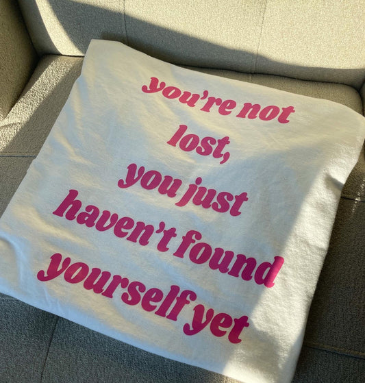 You're Not Lost T-Shirt