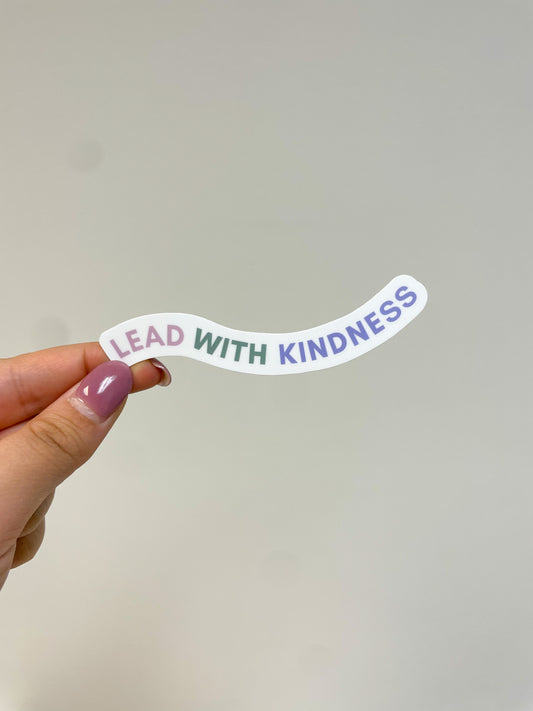 Lead with Kindness Sticker
