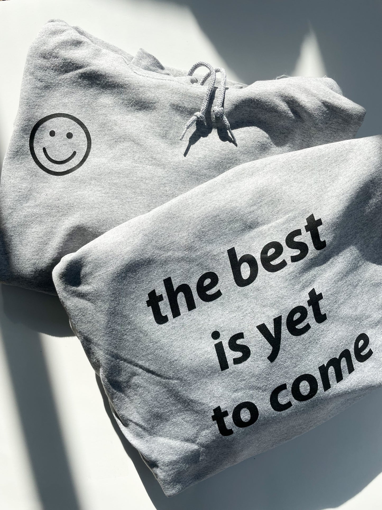 The Best is Yet to Come Hoodie Grey