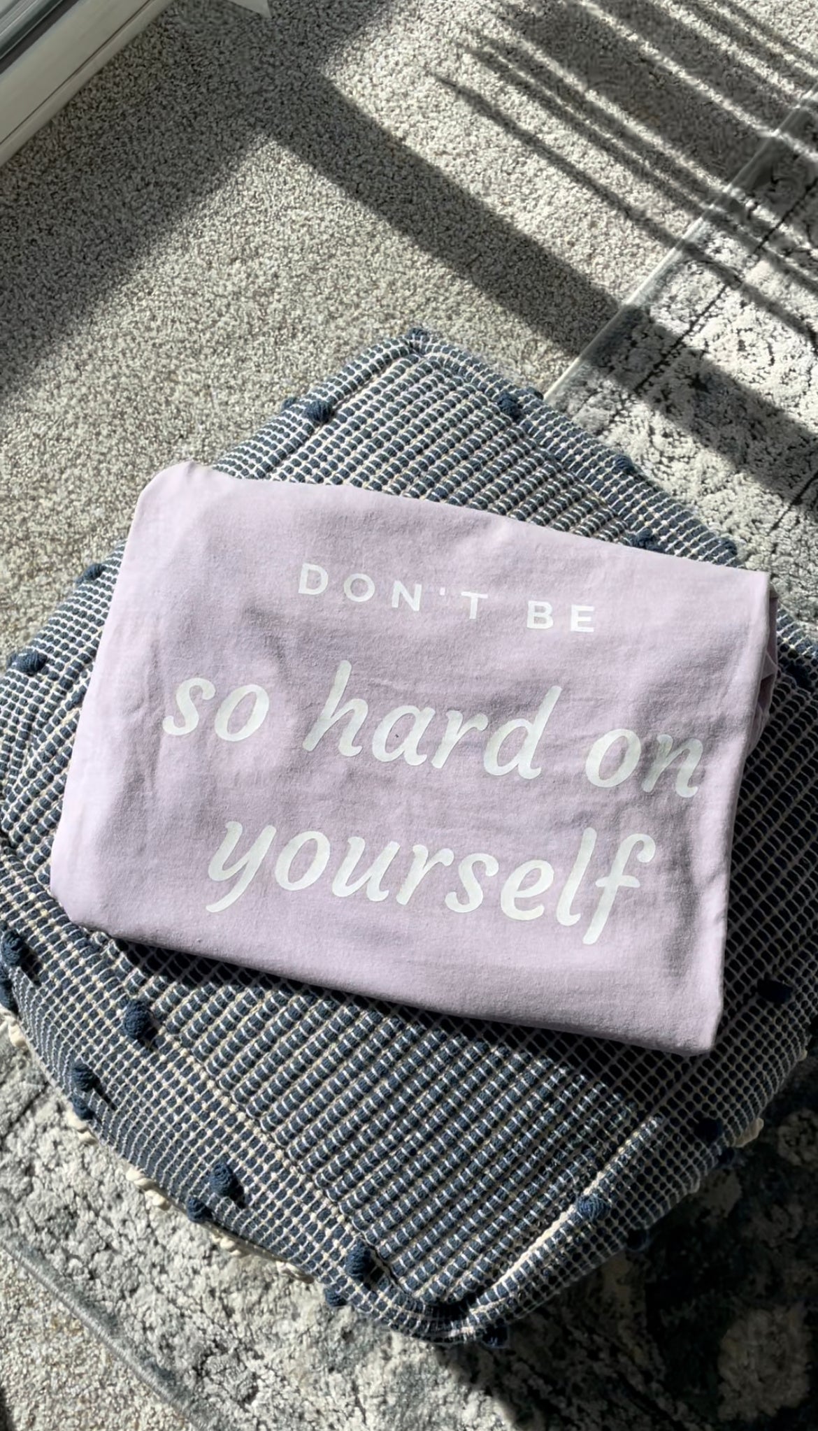 Don't Be So Hard On Yourself T-Shirt